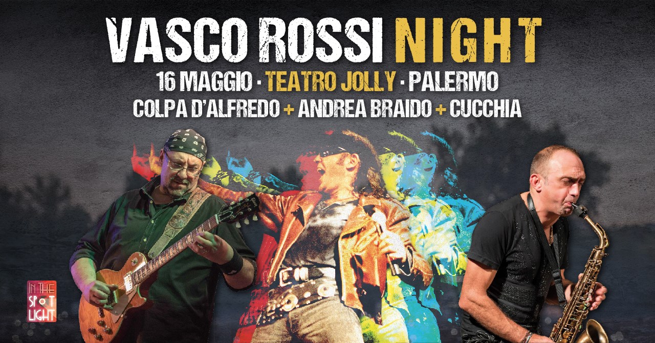 Vasco Rossi Night - 16 maggio 2019 - In The Spot Light